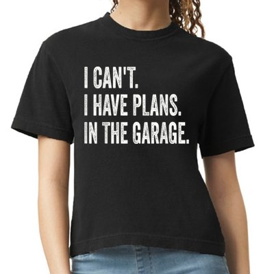 I Cant I Have Plans In The Garage Car Mechanic Design Print Comfort Colors Boxy T-Shirt