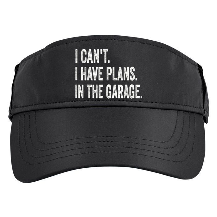 I Cant I Have Plans In The Garage Car Mechanic Design Print Adult Drive Performance Visor