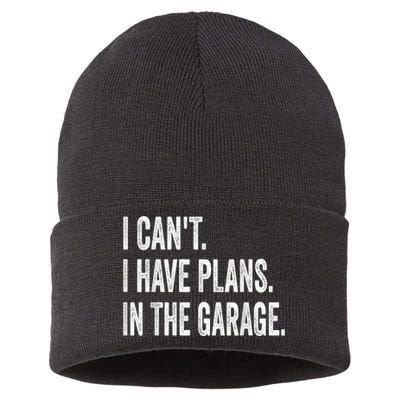 I Cant I Have Plans In The Garage Car Mechanic Design Print Sustainable Knit Beanie