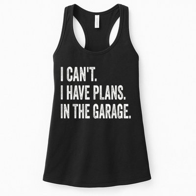 I Cant I Have Plans In The Garage Car Mechanic Design Print Womens Tank Top