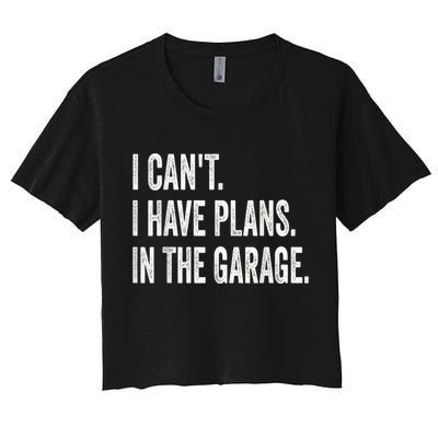 I Cant I Have Plans In The Garage Car Mechanic Design Print Crop Top