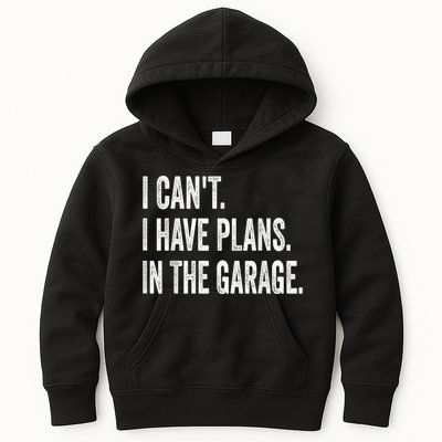 I Cant I Have Plans In The Garage Car Mechanic Design Print Kids Hoodie