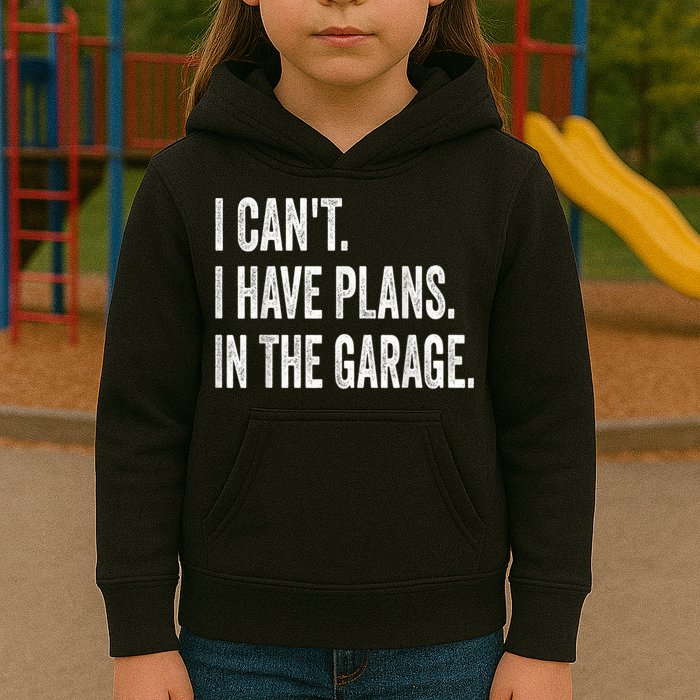 I Cant I Have Plans In The Garage Car Mechanic Design Print Kids Hoodie