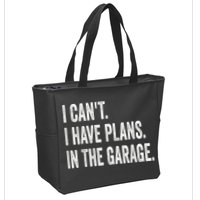 I Cant I Have Plans In The Garage Car Mechanic Design Print Zip Tote Bag