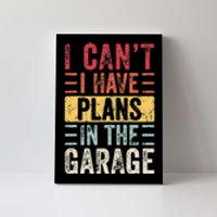 I Can't I Have Plans In The Garage Funny Car Mechanic Retro Canvas