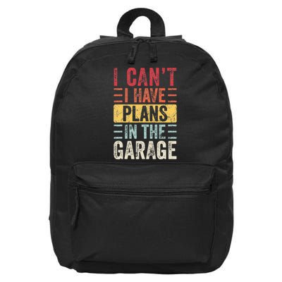 I Can't I Have Plans In The Garage Funny Car Mechanic Retro 16 in Basic Backpack