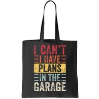 I Can't I Have Plans In The Garage Funny Car Mechanic Retro Tote Bag