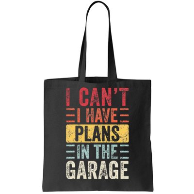 I Can't I Have Plans In The Garage Funny Car Mechanic Retro Tote Bag