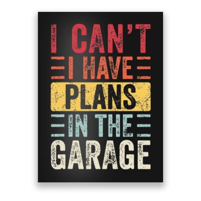 I Can't I Have Plans In The Garage Funny Car Mechanic Retro Poster