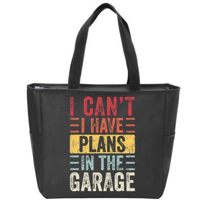 I Can't I Have Plans In The Garage Funny Car Mechanic Retro Zip Tote Bag