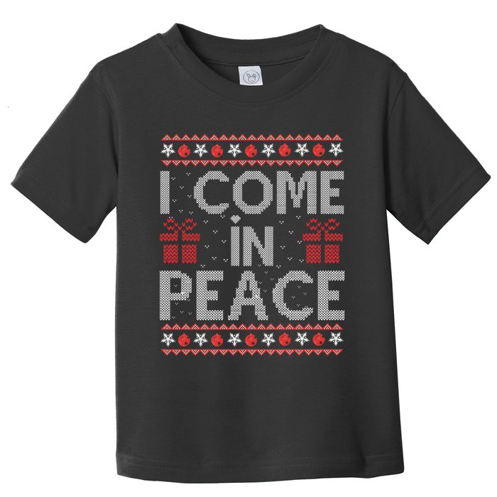 I Come In Peace IM Peace Matching Ugly Christmas Sweater Swea Toddler T-Shirt