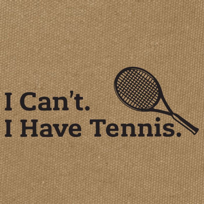 I Cant I Have Tennis Player Funny Tennis Lover Gifts Sport Cotton Canvas Backpack