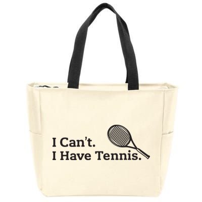 I Cant I Have Tennis Player Funny Tennis Lover Gifts Sport Zip Tote Bag