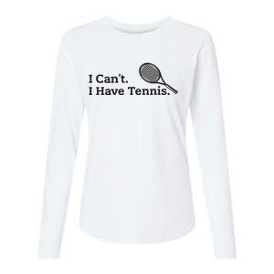 I Cant I Have Tennis Player Funny Tennis Lover Gifts Sport Womens Cotton Relaxed Long Sleeve T-Shirt