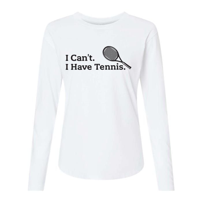 I Cant I Have Tennis Player Funny Tennis Lover Gifts Sport Womens Cotton Relaxed Long Sleeve T-Shirt