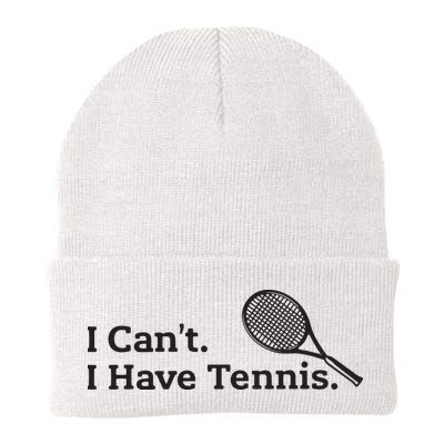 I Cant I Have Tennis Player Funny Tennis Lover Gifts Sport Beanie