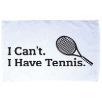 I Cant I Have Tennis Player Funny Tennis Lover Gifts Sport Microfiber Hand Towel