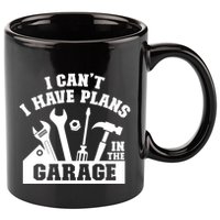 I Cant I Have Plans In The Garage Fathers Day Car Mechanics Gift 11oz C Handle Ceramic Mug
