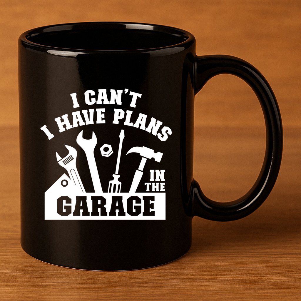 I Cant I Have Plans In The Garage Fathers Day Car Mechanics Gift 11oz C Handle Ceramic Mug