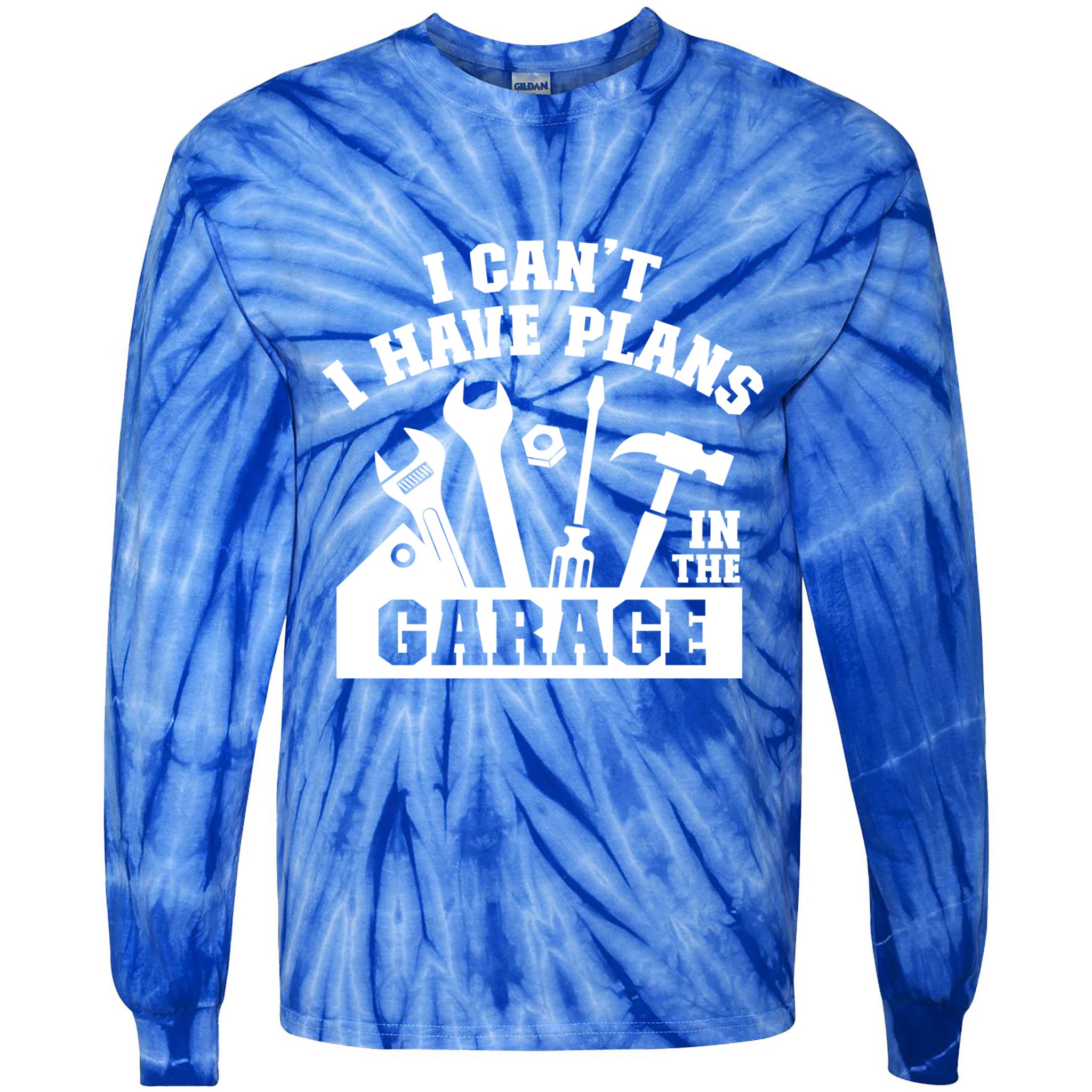 I Cant I Have Plans In The Garage Fathers Day Car Mechanics Gift Tie-Dye Long Sleeve Shirt