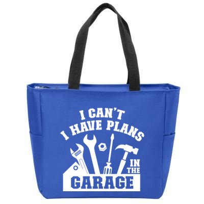I Cant I Have Plans In The Garage Fathers Day Car Mechanics Gift Zip Tote Bag