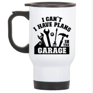 I Cant I Have Plans In The Garage Fathers Day Car Mechanics Gift Stainless Steel Travel Mug