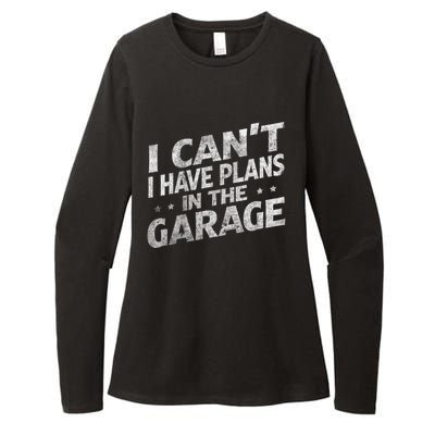 I Cant I Have Plans In The Garage Gift Funny Car Mechanic Gift Womens CVC Long Sleeve Shirt