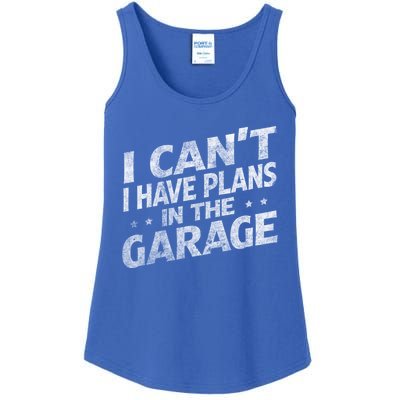 I Cant I Have Plans In The Garage Gift Funny Car Mechanic Gift Ladies Essential Tank