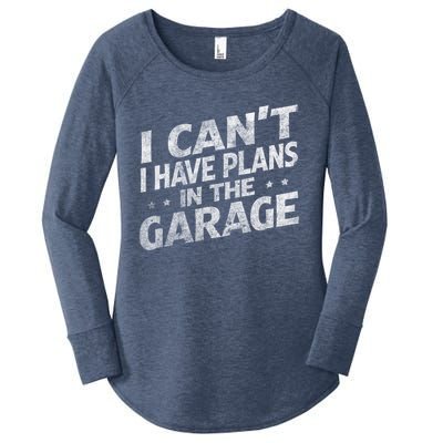 I Cant I Have Plans In The Garage Gift Funny Car Mechanic Gift Women's Perfect Tri Tunic Long Sleeve Shirt