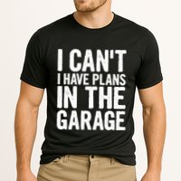 I Can't I Have Plans In The Garage Gift Cooling Performance Crew T-Shirt