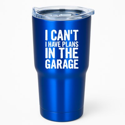 I Can't I Have Plans In The Garage Gift Tumbler