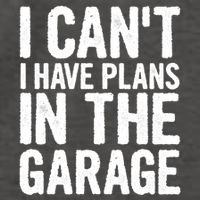 I Can't I Have Plans In The Garage Gift Vector Backpack