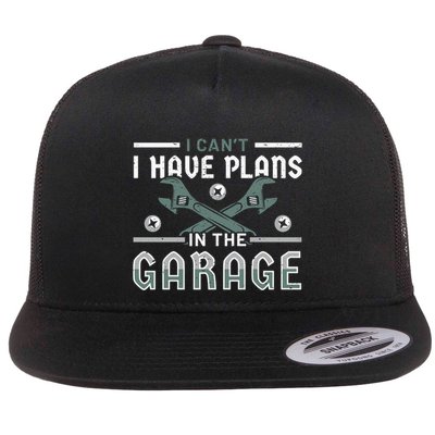I Can´t I Have Plans In The Garage Gift Flatbill Hat