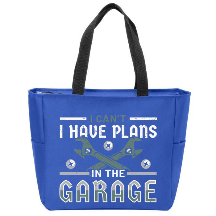 I Can´t I Have Plans In The Garage Gift Zip Tote Bag