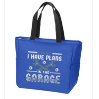 I Can´t I Have Plans In The Garage Gift Zip Tote Bag