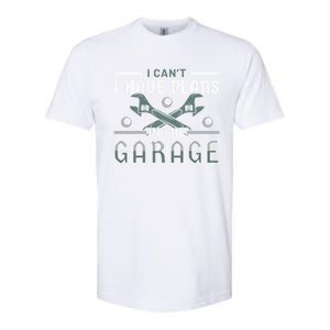 I Can´t I Have Plans In The Garage Gift Softstyle CVC T-Shirt