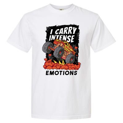 I Carry Intense Emotions Trucker Garment-Dyed Heavyweight T-Shirt