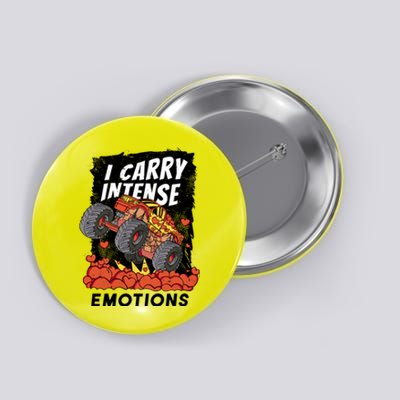 I Carry Intense Emotions Trucker Button