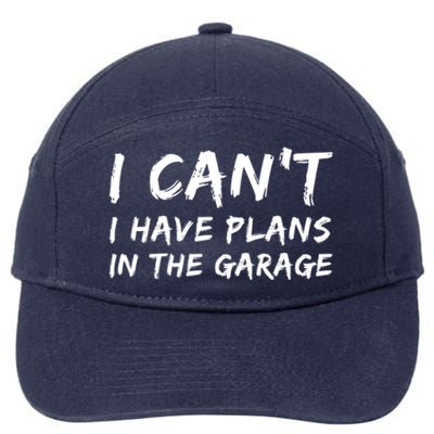 I Can‘t I Have Plans In The Garage Gift 7-Panel Snapback Hat