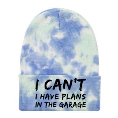 I Can‘t I Have Plans In The Garage Gift Tie Dye 12in Knit Beanie