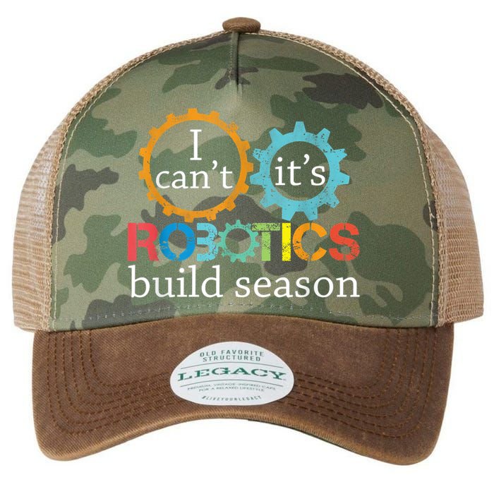 I Cant Its Robotics Build Season Robitics Engineer Student Legacy Tie Dye Trucker Hat