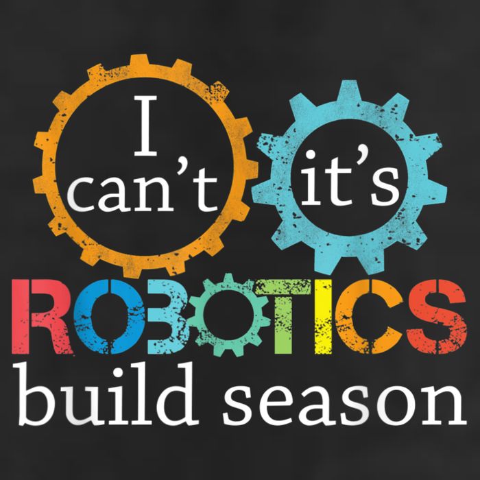 I Cant Its Robotics Build Season Robitics Engineer Student Cool Comfort Performance Bucket Hat