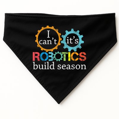 I Cant Its Robotics Build Season Robitics Engineer Student USA-Made Doggie Bandana