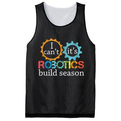 I Cant Its Robotics Build Season Robitics Engineer Student Mesh Reversible Basketball Jersey Tank