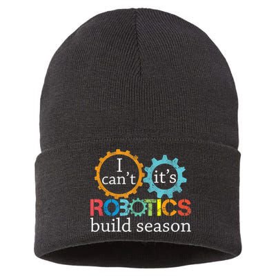 I Cant Its Robotics Build Season Robitics Engineer Student Sustainable Knit Beanie