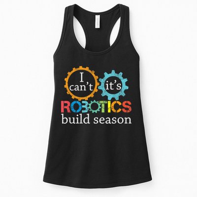 I Cant Its Robotics Build Season Robitics Engineer Student Womens Tank Top