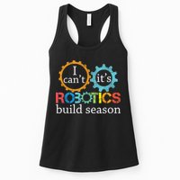 I Cant Its Robotics Build Season Robitics Engineer Student Womens Tank Top