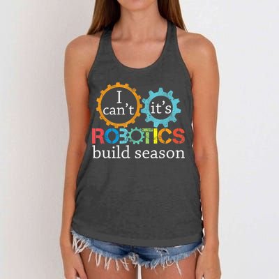 I Cant Its Robotics Build Season Robitics Engineer Student Women's Knotted Racerback Tank