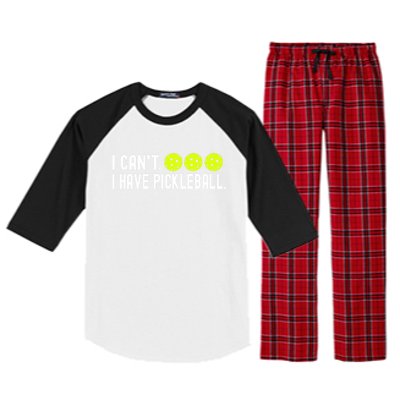 I CanT I Have Pickleball Funny Pickleball Coach Funny Gift Raglan Sleeve Pajama Set