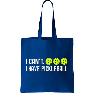 I CanT I Have Pickleball Funny Pickleball Coach Funny Gift Tote Bag